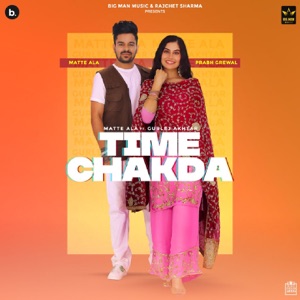 Time Chakda (feat. Gurlej Akhtar)
