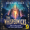 The Whisperwicks: The Labyrinth of Lost and Found - Jordan Lees