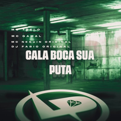 Cala Boca Sua Puta (feat. DJ Fabio Original) - Single