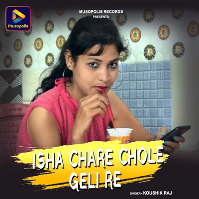 ISHA CHARE CHOLE GELI RE - Single