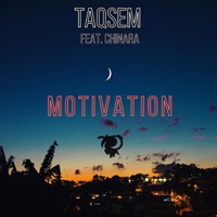 Motivation (feat. Chinara Hill) - Single - TaQsem