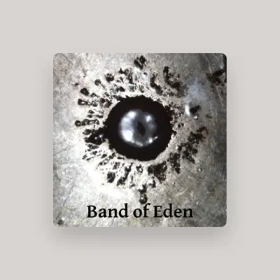 Listen to Band of Eden, watch music videos, read bio, see tour dates & more!