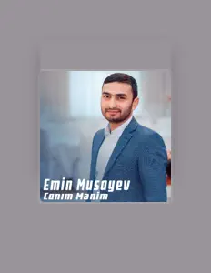 Emin Musayev सुनें, म्यूज़िक वीडियो देखें, बायो पढ़ें, दौरे की तारीखें और बहुत कुछ देखें!
