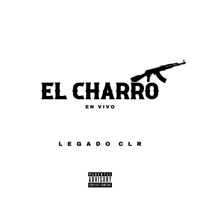 El charro (En vivo) [En vivo] - Single - Legado CLR