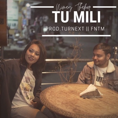 Tu mili (feat. TURNEXT, Jasper Joe & Ishwar Ishu) - Single