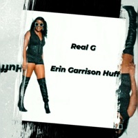 Real G - Single - Erin Garrison Huff