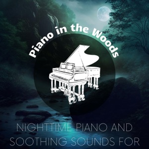 Nighttime Piano and Soothing Sounds for Tranquility