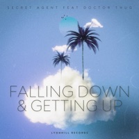 FALLING DOWN & GETTING UP (MIXTAPE VOL1) (feat. DOCTOR THUG) - Single - SECRET AGENT