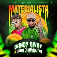 Materialista - Single - Juan Chamaquito & Dandy Bway