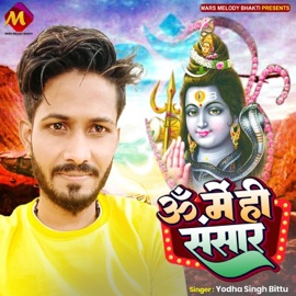 Om Me Hi Sansar Yodha Singh Bittu
