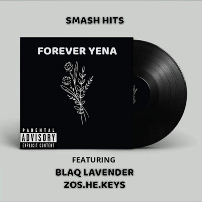 Forever Yena (feat. Blaq Lavender & Zos.He.Keys) - Single