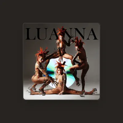 Listen to Luanna, watch music videos, read bio, see tour dates & more!