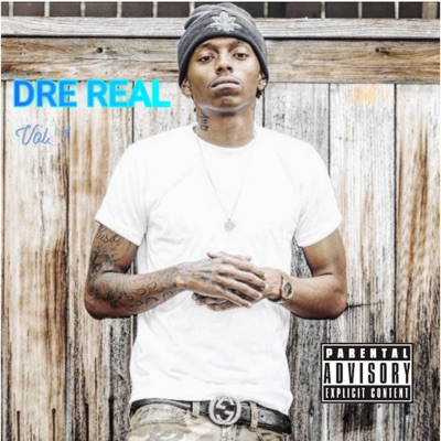 Dre Real, Vol. 1