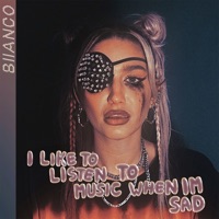 I like to listen to music when I'm sad - Single - BIIANCO