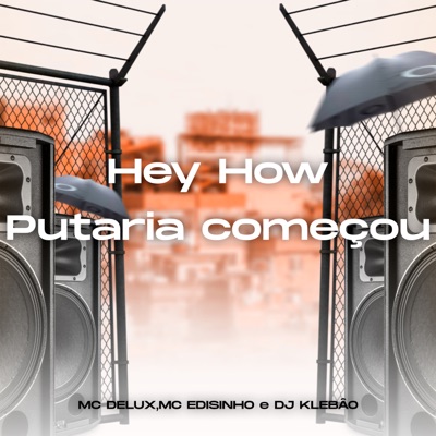 Hey How Putaria Começou - Single