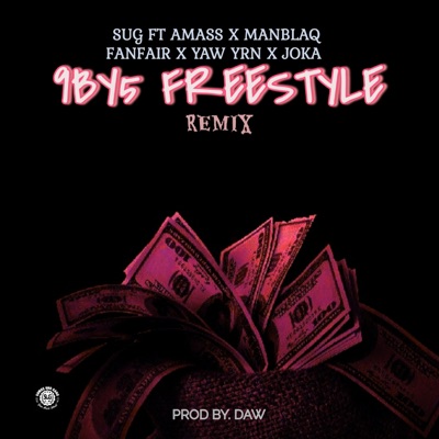 9BY5 REMIX (feat. Amass x ManBlaq x Fanfair x YawYrn x Joka) - Single