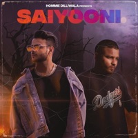 Saiyooni (feat. Bass Yogi) - Single - Hommie Dilliwala