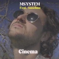 Cinema (feat. Francesco Anselmo) - Single - Msystem