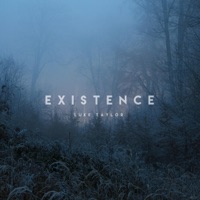 Existence - Single - Luke Taylor
