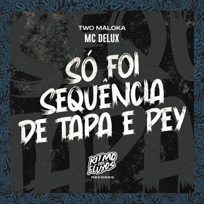 Só Foi Sequência de Tapa e Pey - Single