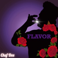 Flavor (Everything I Do) - Single - Chef Dee