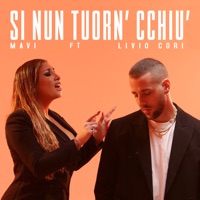 Si Nun Tuorn’ Cchiù (feat. Livio Cori) - Single - Mavi
