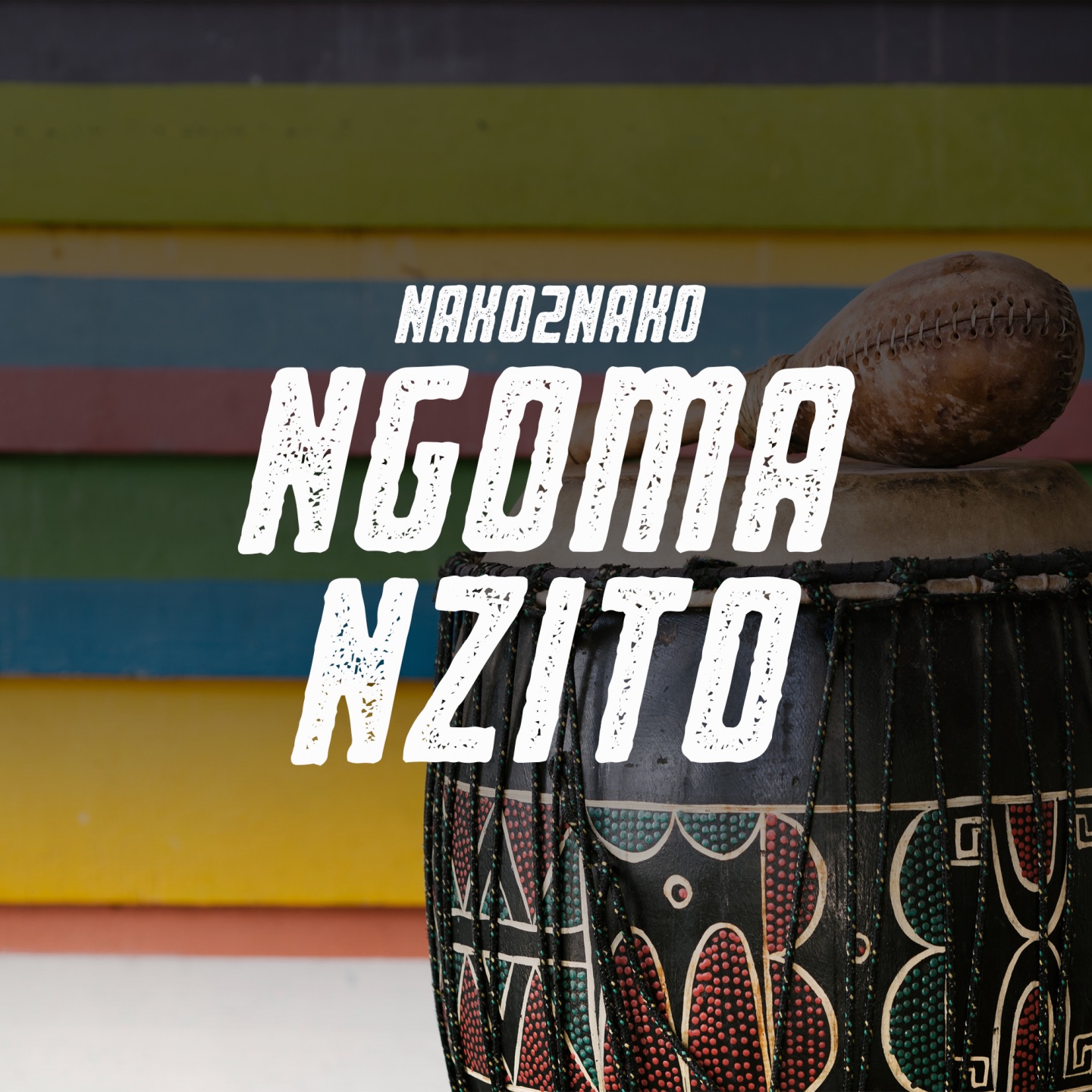 Ngoma Nzito - Single by Nako 2 Nako album cover