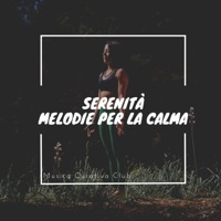 Serenità: Melodie Per La Calma - Musica Curativa Club, Meditation Music Masters & meditation music club