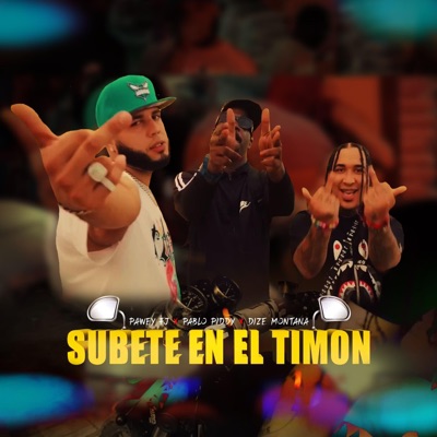 Subete en el timon (feat. Pablo Piddy & Dize Montana) - Single