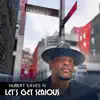 Let's Get Serious