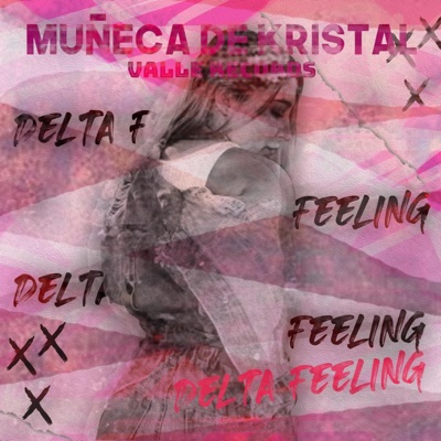 Muñeca De Kristal (feat. Delta Feeling) - Single