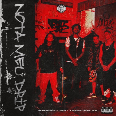 Nota Meu Drip (feat. Leal Primeiramente & Menor prodígio) - Single