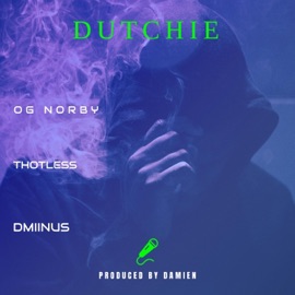 Dutchie Thotless Gilli, D-Miinus & OG Norby