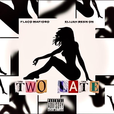 Two late (feat. Elijah Been On) - Single