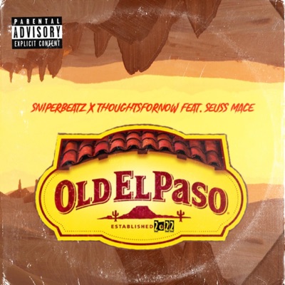 Old el paso (feat. thoughtsfornow & Seuss mace) - Single