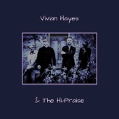 Vivian Hayes & The Hi-Praise - Hard Time