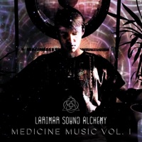 Medicine Music Vol. I - Larimar Sound Alchemy