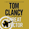 Threat Vector: A Jack Ryan Novel (Unabridged) - Mark Greaney & Tom Clancy