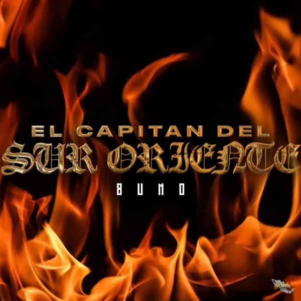 El Capitán Del Sur Oriente