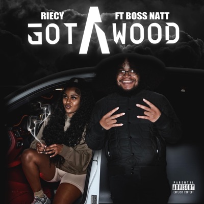 Got A Wood (feat. Boss Natt) - Single