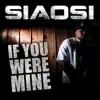 If You Were Mine