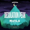 Desolation Peak (NotLö Remix) [NotLö Remix] - Single