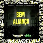 Sem Aliança (feat. DJ REIS ZS) - Single