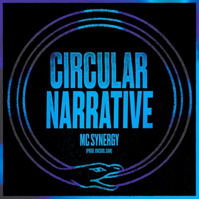 Circular Narrative (feat. Uncool Sam) - Single