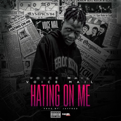 Hating on me (feat. Voicemail) - Single