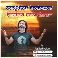 Achyutam Keshavam Krishna Damodaram - Single - Paddy Shivoham
