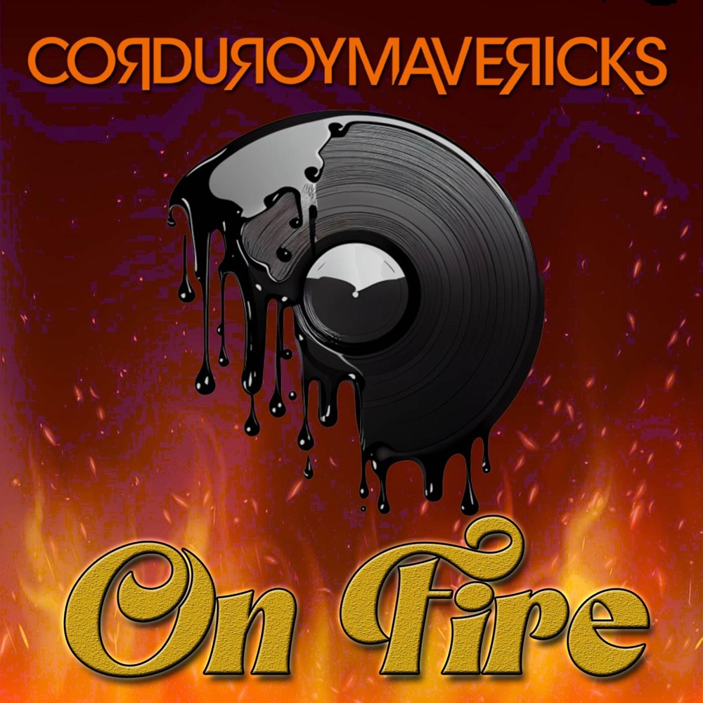 Обложка альбома «On Fire - Single» — Corduroy Mavericks