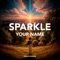 Sparkle (From Your Name) - Cesar Powers lyrics