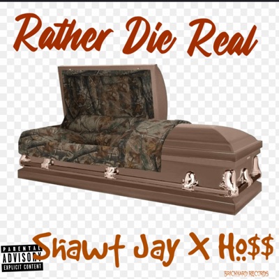 Rather Die Real (feat. Hossalini) - Single