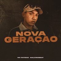 Nova Geração - Single - MC PATRICK & MALVINOBEAT